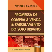 PROMESSA DE COMPRA & VENDA & PARCELAMENTO DO SOLO URBANO