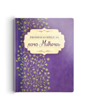 PROMESSAS BÍBLICAS PARA MULHERES - DEVOCIONAL DE 1 ANO: FÉ, CONFIANÇA, ESPERANÇA E INSPIRAÇÃO PARA A VIDA.
