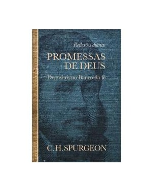 Promessas de deus - Depósitos no banco da fé - Devocional diário: 365 meditações baseados na fé cristã