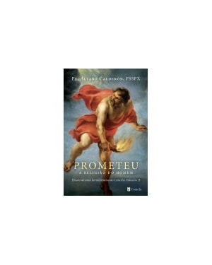 PROMETEU, A RELIGIÃO DO HOMEM