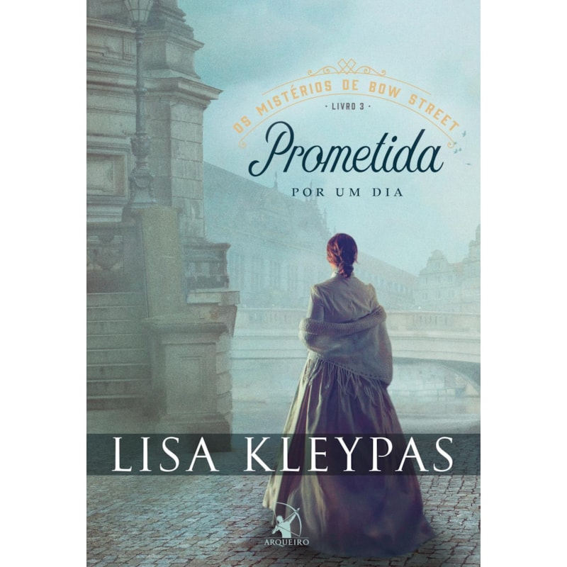 PROMETIDA POR UM DIA (OS MISTÉRIOS DE BOW STREET - LIVRO 3)