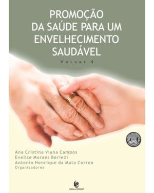 PROMOCAO DA SAUDE PARA UM ENVELHECIMENTO SAUDAVEL - VOL. 4