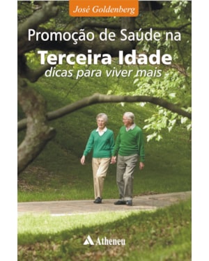 Promoção de saúde na terceira idade: dicas para viver mais