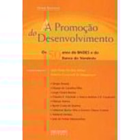 PROMOCAO DO DESENVOLVIMENTO, A - OS 50 ANOS DO BNDES...