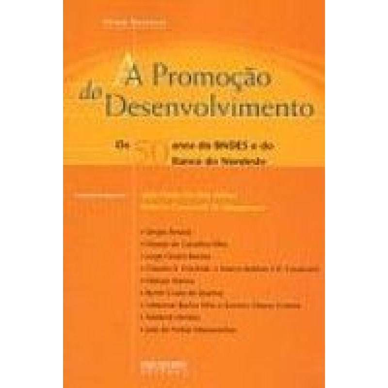 PROMOCAO DO DESENVOLVIMENTO, A - OS 50 ANOS DO BNDES...