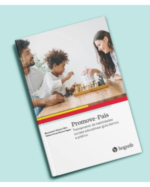 Promove-pais: treinamento de habilidades sociais educativas: guia teórico e prático