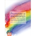 PROMOVER A ESPERANÇA EM PAIS DE CRIANÇAS COM DO...