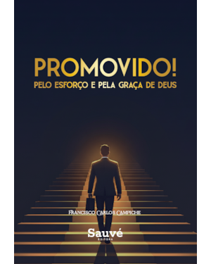 PROMOVIDO!: PELO ESFORÇO E PELA GRAÇA DE DEUS