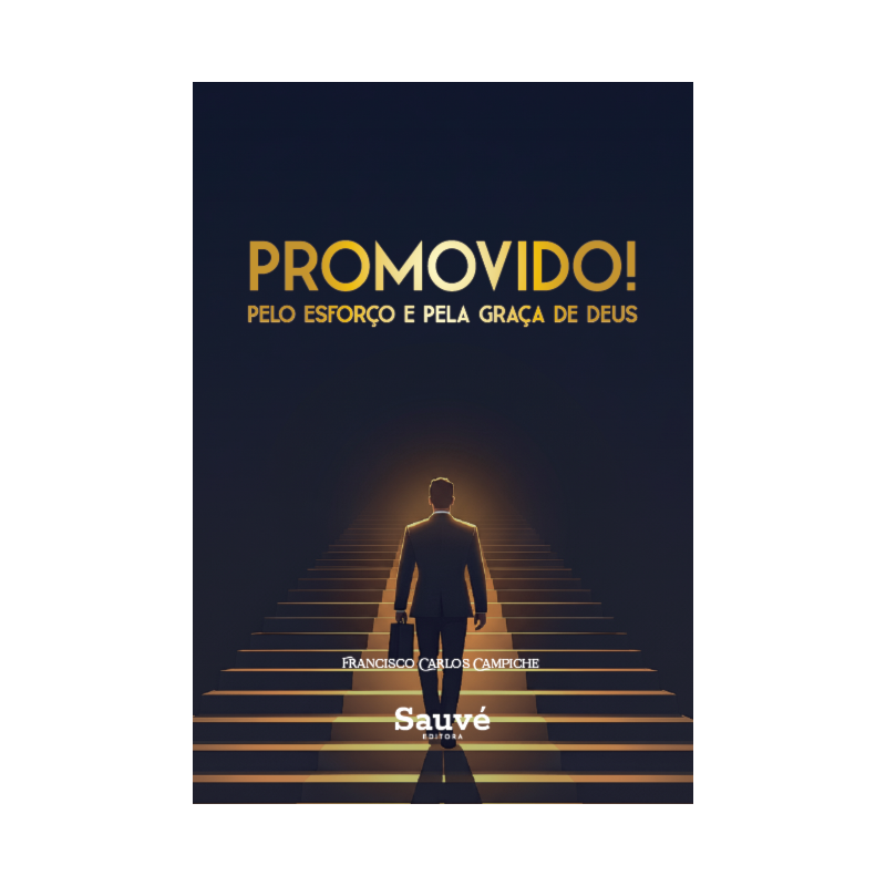 PROMOVIDO!: PELO ESFORÇO E PELA GRAÇA DE DEUS
