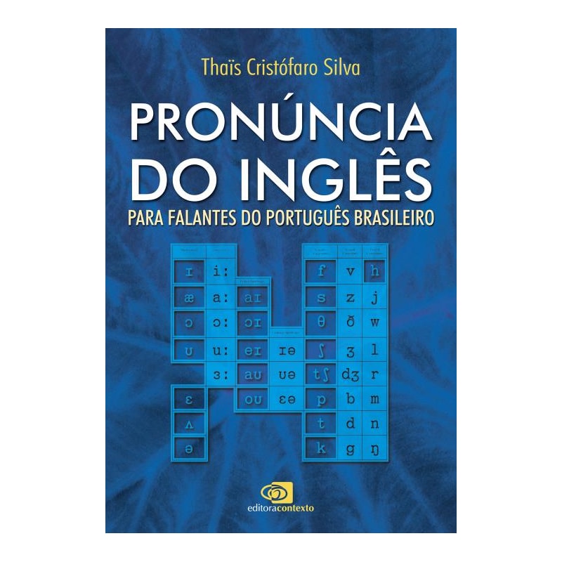 PRONÚNCIA DO INGLÊS - PARA FALANTES DO PORTUGUÊS BRASILEIRO