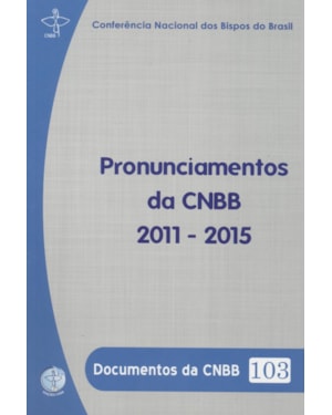 PRONUNCIAMENTO DA CNBB 2011 - 2015