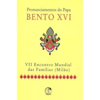 PRONUNCIAMENTOS DO PAPA BENTO XVI - MILÃO