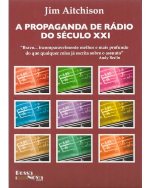 PROPAGANDA DE RÁDIO DO SÉCULO XXI, A