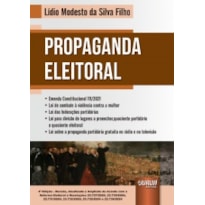 PROPAGANDA ELEITORAL - DE ACORDO COM A REFORMA ELEITORAL E RESOLUÇÕES...