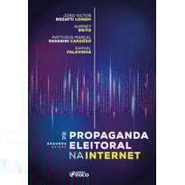 PROPAGANDA ELEITORAL NA INTERNET - 2ª ED - 2024