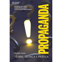 PROPAGANDA: TEORIA, TÉCNICA E PRÁTICA