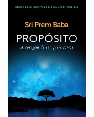 PROPÓSITO: A CORAGEM DE SER QUEM SOMOS