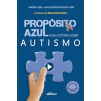 PROPÓSITO AZUL: UMA HISTÓRIA SOBRE AUTISMO