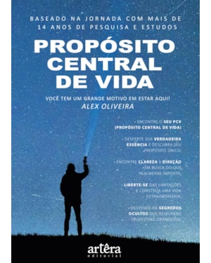 PROPÓSITO CENTRAL DE VIDA: VOCÊ TEM UM GRANDE MOTIVO EM ESTAR AQUI