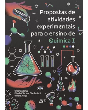PROPOSTAS DE ATIVIDADES EXPERIMENTAIS PARA O ENSINO DE QUÍMICA I
