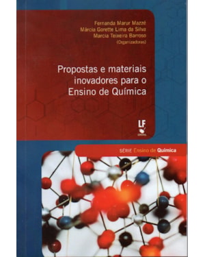 PROPOSTAS E MATERIAIS INOVADORES PARA O ENSINO DE QUÍMICA