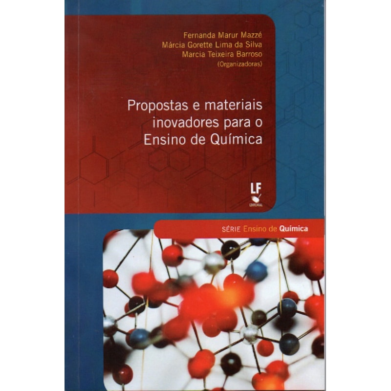 PROPOSTAS E MATERIAIS INOVADORES PARA O ENSINO DE QUÍMICA