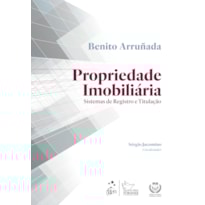 Propriedade Imobiliária: Sistemas de Registro e Titulação
