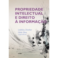 PROPRIEDADE INTELECTUAL E DIREITO À INFORMAÇÃO