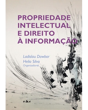 PROPRIEDADE INTELECTUAL E DIREITO À INFORMAÇÃO