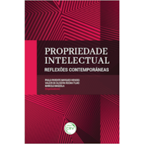 PROPRIEDADE INTELECTUAL REFLEXÕES CONTEMPORÂNEAS