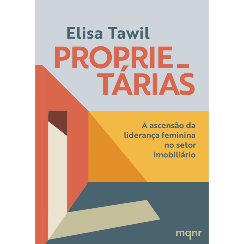 PROPRIETÁRIAS - A ASCENSÃO DA LIDERANÇA FEMININA NO SETOR IMOBILIÁRIO