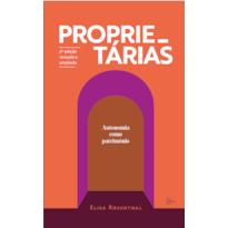 PROPRIETÁRIAS: AUTONOMIA COMO PATRIMÔNIO