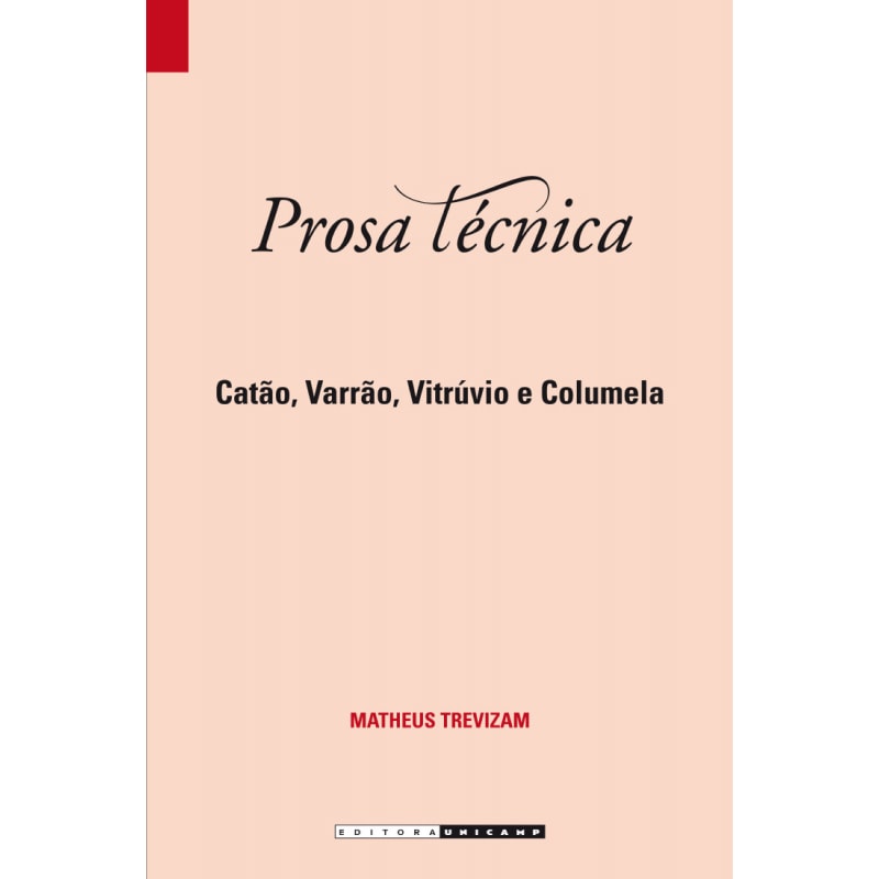 PROSA TÉCNICA - CATÃO, VARRÃO, VITRÚVIO E COLUMELA