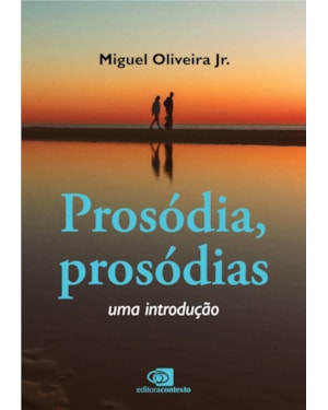 PROSÓDIA, PROSÓDIAS: UMA INTRODUÇÃO