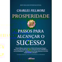PROSPERIDADE: 12 PASSOS PARA ALCANÇAR O SUCESSO