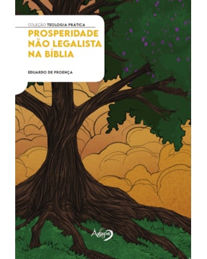 PROSPERIDADE NÃO LEGALISTA NA BÍBLIA