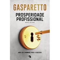 PROSPERIDADE PROFISSIONAL (NOVA EDIÇÃO) PROSPERIDADE PROFISSIONAL (NOVA EDIÇÃO)