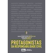 PROTAGONISTAS DA RESPONSABILIDADE CIVIL - 1ª ED - 2022