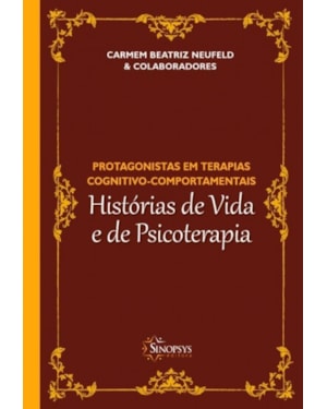 Protagonistas em terapias cognitivo-comportamentais histórias de vida e de psicoterapia