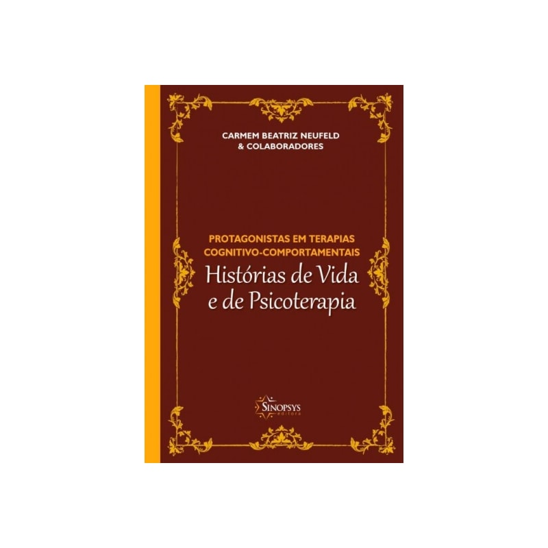 Protagonistas em terapias cognitivo-comportamentais histórias de vida e de psicoterapia