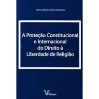 PROTECAO CONSTITUCIONAL E INTERNACIONAL DO DIREITO A LIBERDADE DE RELIGIAO, - 1