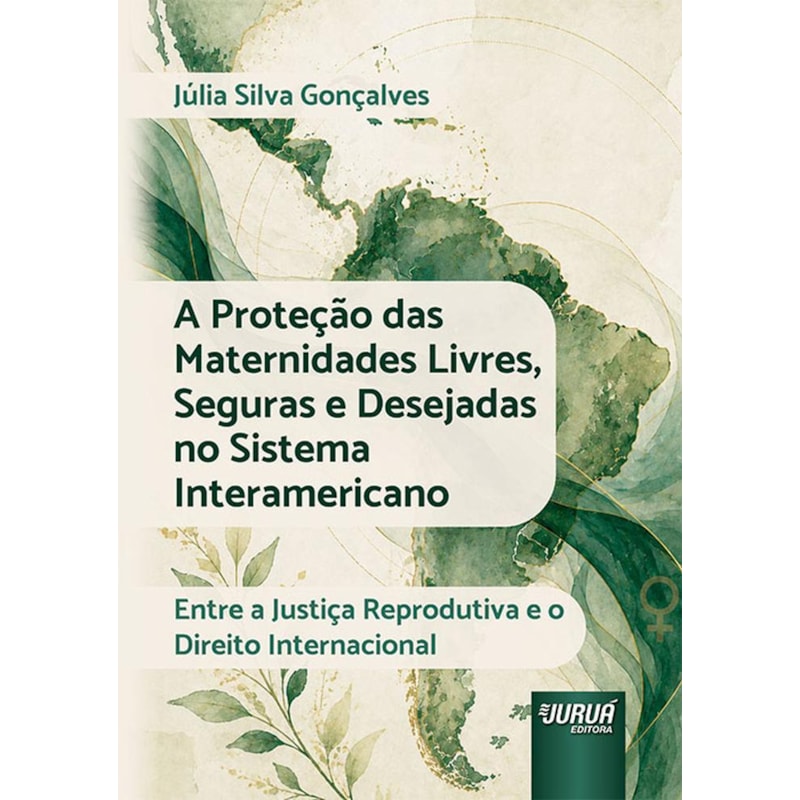 PROTEÇÃO DAS MATERNIDADES LIVRES, SEGURAS E DESEJADAS NO SISTEMA INTERAMERICANO, A