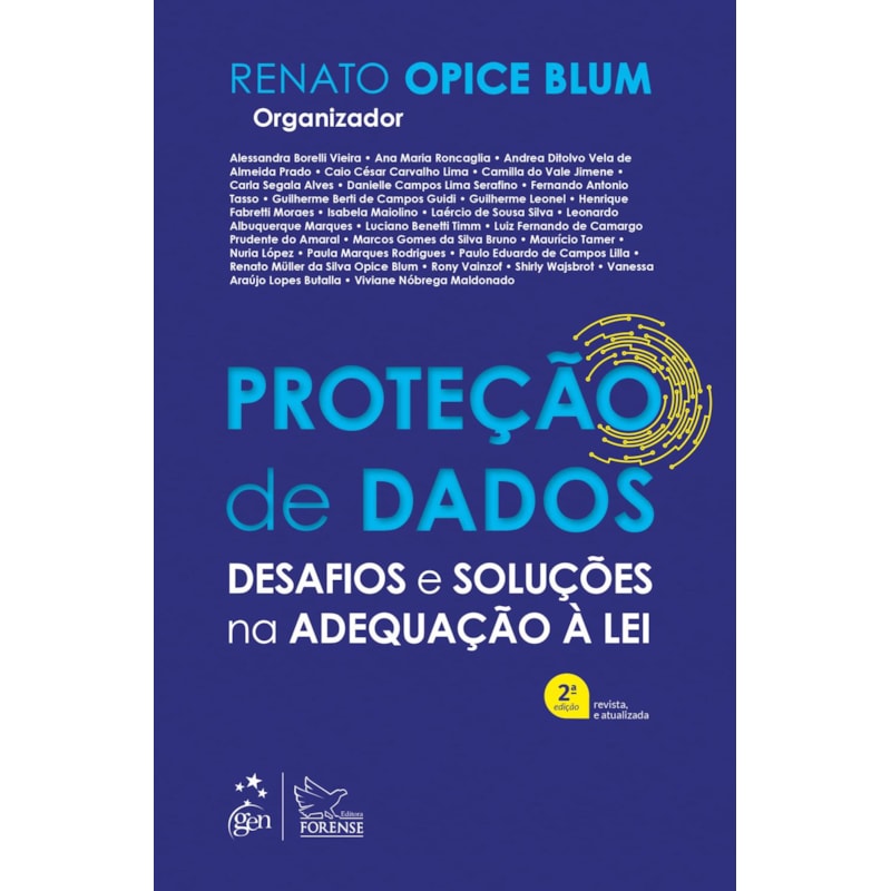 PROTEÇÃO DE DADOS - DESAFIOS E SOLUÇÕES NA ADEQUAÇÃO À LEI - 2ª EDIÇÃO 2021