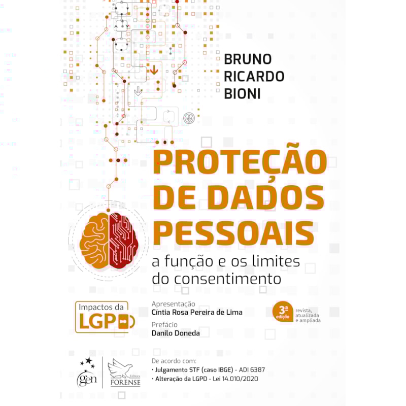 PROTEÇÃO DE DADOS PESSOAIS - A FUNÇÃO E OS LIMITES DO CONSENTIMENTO - 3ª EDIÇÃO 2021