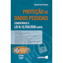 PROTEÇÃO DE DADOS PESSOAIS: COMENTÁRIOS À LEI N 13709/2018 (LGPD) - 4ª EDIÇÃO 2022