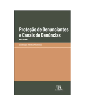 Proteção de denunciantes e canais de denúncias: whistleblowing