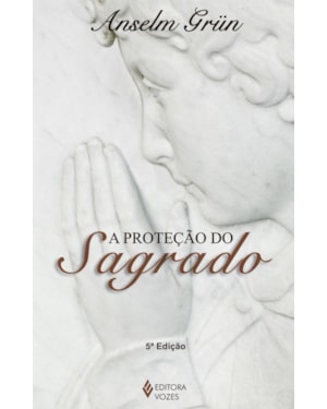 PROTEÇÃO DO SAGRADO