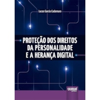 PROTEÇÃO DOS DIREITOS DA PERSONALIDADE E A HERANÇA DIGITAL