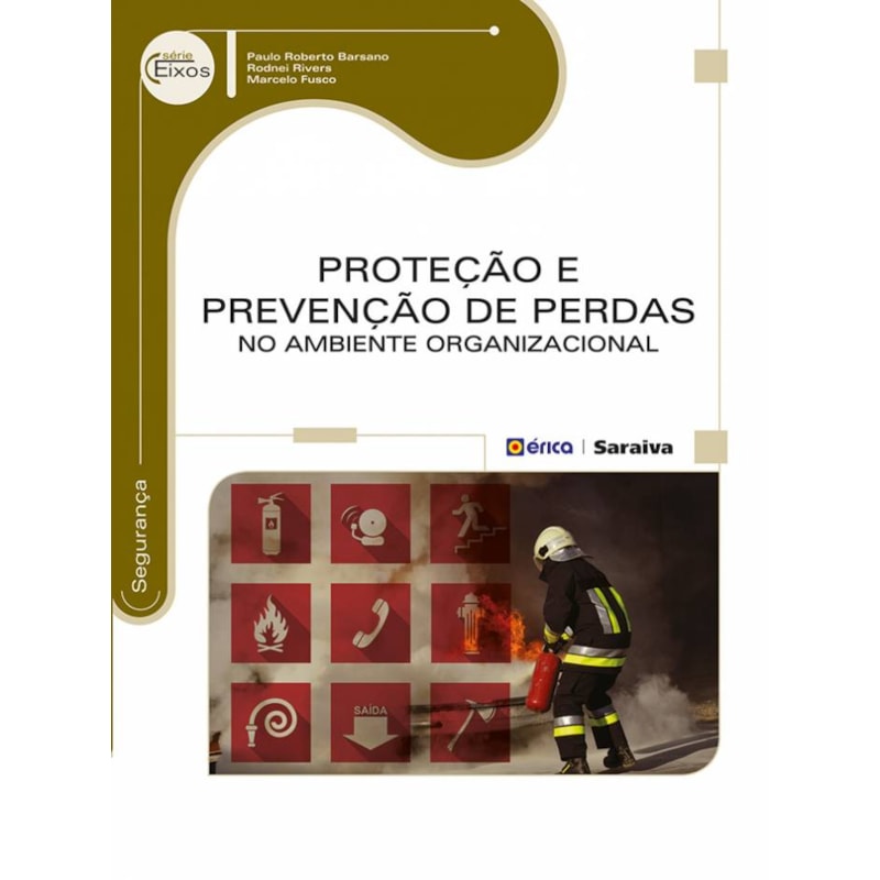 PROTEÇÃO E PREVENÇÃO DE PERDAS NO AMBIENTE ORGANIZACIONAL