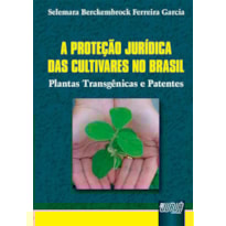 PROTEÇÃO JURÍDICA DAS CULTIVARES NO BRASIL, A